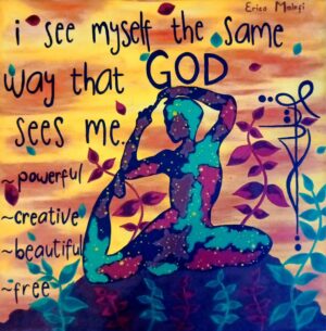 I See Myself The Same Way That God Sees Me